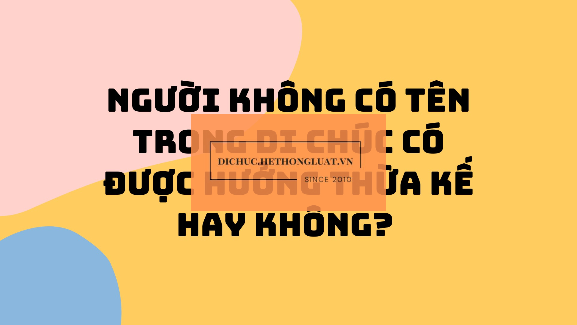 [THỪA KẾ] – Văn phòng Luật soạn hồ sơ thừa kế ở khu vực Phường Quan Hoa, Quận Cầu Giấy, Hà Nội - Ảnh 2